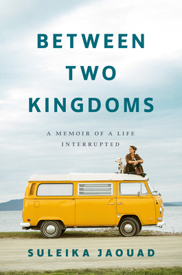 Image is book cover of Between Two Kingdoms by Suleika Jaouad