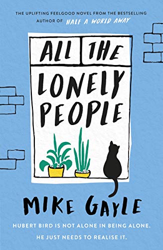 Image is book cover of All The Lonely People by Mike Gayle